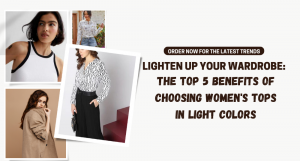 Lighten Up Your Wardrobe: The Top 5 Benefits of Choosing Women's Tops in Light Colors